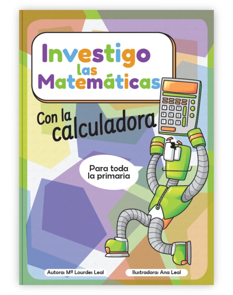 Portada cuadernillo "Investigo las matemáticas", una guía de ejercicios para aprender matemáticas a través de la calculadora.